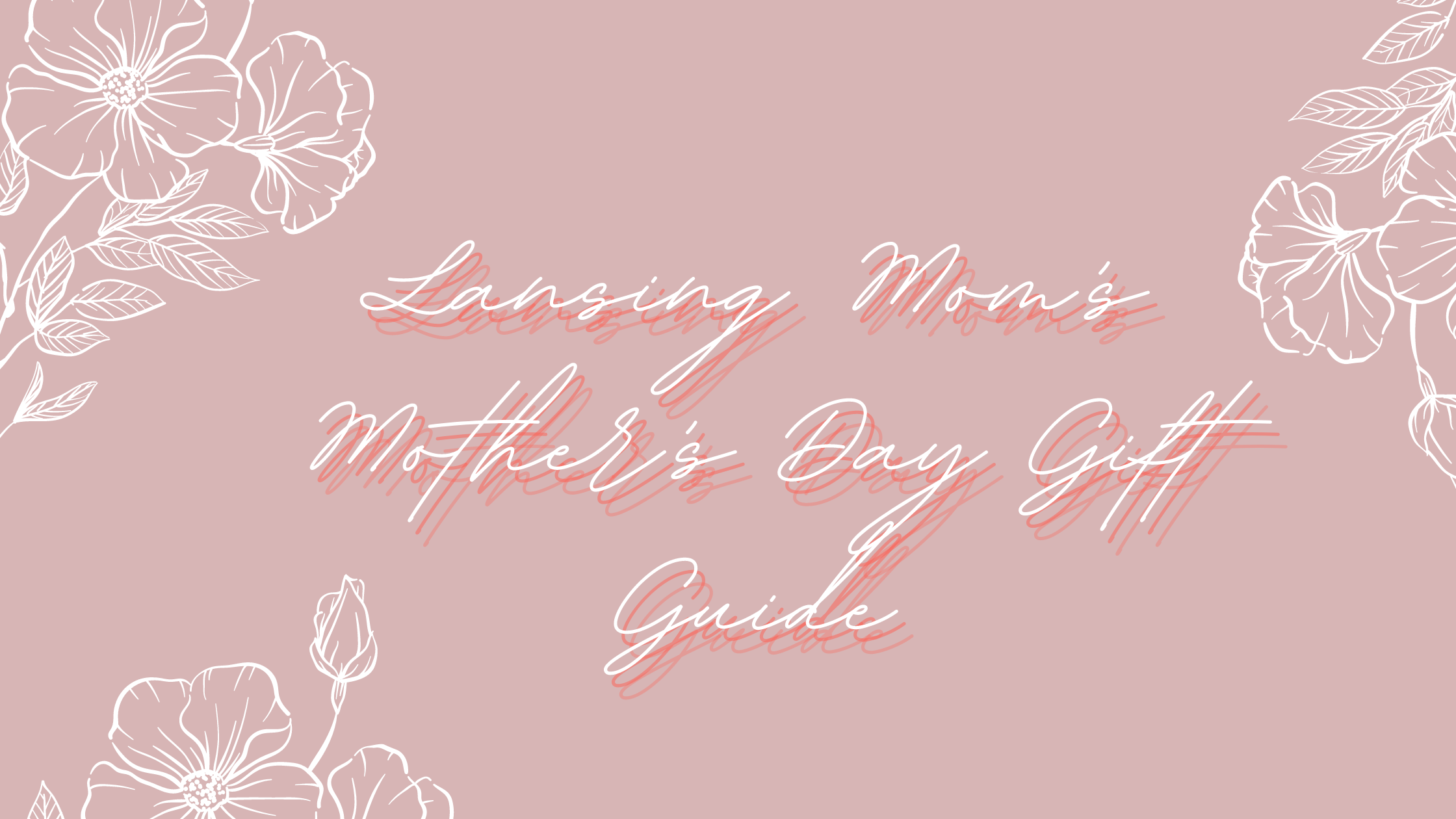 Gifts for Any Kind of Mom - Lansing Mom