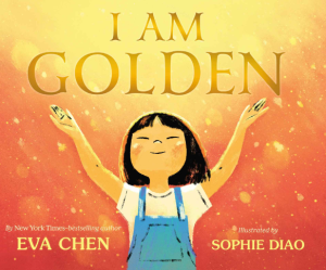 Screenshot of book cover. Book is I Am Golden and shows young Asian girl holding her arms up with her eyes closed and smiling. 