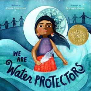 Screenshot of book cover. We Are Water Protectors, by Carol LIndstrom